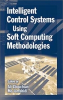 Intelligent Control Systems Using Soft Computing Methodologies артикул 1620e.