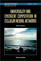 Universality and Emergent Computation in Cellular Neural Networks (World Scientific Series on Nonlinear Science, Series A, 43) артикул 1633e.