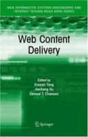 Web Content Delivery (Web Information Systems Engineering and Internet Technologies Book Series) артикул 1715e.