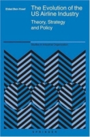 The Evolution of the US Airline Industry : Theory, Strategy and Policy (Studies in Industrial Organization) артикул 1817e.