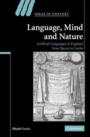 Language, Mind and Nature: Artificial Languages in England from Bacon to Locke (Ideas in Context) артикул 1626e.