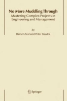No More Muddling Through: Mastering Complex Projects in Engineering and Management артикул 1745e.