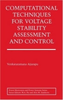 Computational Techniques for Voltage Stability Assessment and Control (Power Electronics and Power Systems) артикул 1754e.