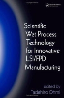 Scientific Wet Process Technology for Innovative LSI/FPD Manufacturing артикул 1757e.
