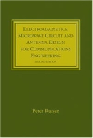 Electromagnetics, Microwave Circuit, And Antenna Design for Communications Engineering, Second Edition (Artech House Antennas and Propagation Library) артикул 1767e.