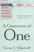 A Classroom of One: How Online Learning Is Changing our Schools and Colleges артикул 1789e.