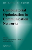 Combinatorial Optimization in Communication Networks (Combinatorial Optimization) артикул 1808e.