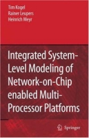Integrated System-Level Modeling of Network-on-Chip enabled Multi-Processor Platforms артикул 1811e.