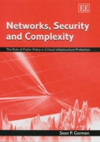 Networks, Security And Complexity: The Role of Public Policy in Critical Infrastructure Protection артикул 1826e.