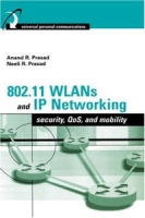802 11 WLANs and IP Networking: Security, QoS, and Mobility артикул 1843e.