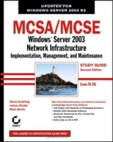 MCSA/MCSE: Windows Server 2003 Network Infrastructure Implementation, Management, and Maintenance Study Guide: Exam 70-291 артикул 1852e.