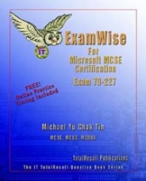 ExamWise For MCP / MCSE Certification: Microsoft Internet Security and Acceleration (ISA) Server 2000, Enterprise Edition Exam 70-227 (With Online Exam) артикул 1892e.