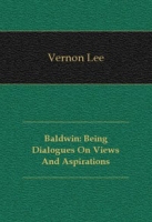 Baldwin: Being Dialogues On Views And Aspirations артикул 1876e.